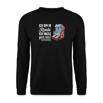Ich bin in Rente ich muss gar nix mit Strandkorb  - Unisex Pullover - Schwarz - Vorne - Alina (178cm) & Michal (187cm)