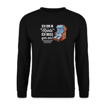 Ich bin in Rente ich muss gar nix mit Strandkorb  - Unisex Pullover - Schwarz - Vorne - Alina (178cm) & Michal (187cm)