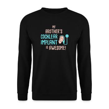 Das Cochlea-Implantat meines Bruders ist großartig - Unisex Pullover - Schwarz - Vorne - Alina (178cm) & Michal (187cm)