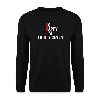 So Happy I'm Thirty Seven - Unisex Sweatshirt - black - Front - Alina (178cm) & Michal (187cm)