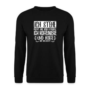 kaffee Spruch Kaffeetrinker kaffeeliebhaber - Unisex Pullover - Schwarz - Vorne - Alina (178cm) & Michal (187cm)