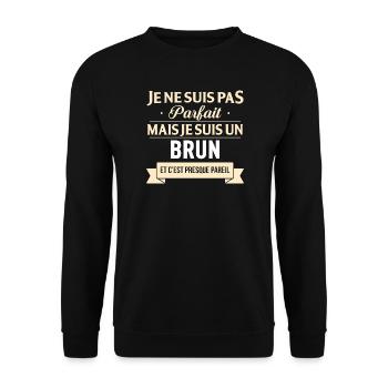 Je Ne Suis Pas Parfait Mais Je Suis Un Brun Et ... - Sweat-shirt Unisexe - noir - Devant - Alina (178cm) & Michal (187cm)