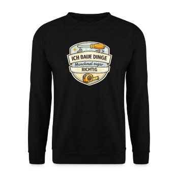 Ich Baue Dinge - Manchmal Richtig - Unisex Pullover - Schwarz - Vorne - Alina (178cm) & Michal (187cm)