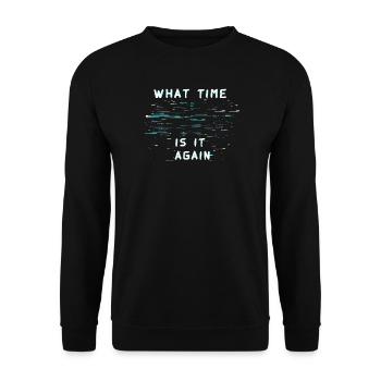 What Time Is It Again Time Blindness - Unisex Sweatshirt - black - Front - Alina (178cm) & Michal (187cm)
