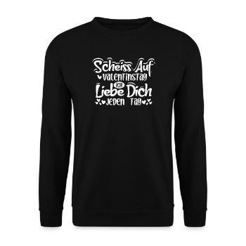 Scheiss auf Valentinstag ich liebe dich jeden Tag - Unisex Pullover - Schwarz - Vorne - Alina (178cm) & Michal (187cm)