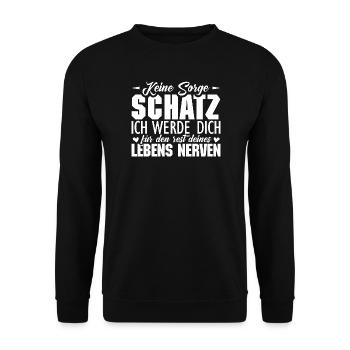 keine sorge schatz ich werde dich für den rest - Unisex Pullover - Schwarz - Vorne - Alina (178cm) & Michal (187cm)