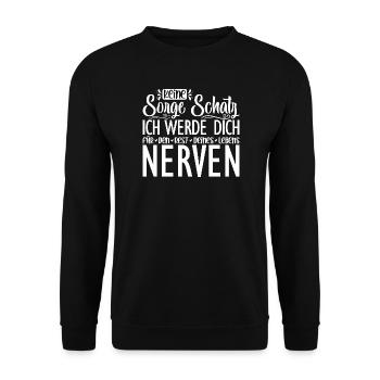 keine sorge schatz ich werde dich für den rest - Unisex Pullover - Schwarz - Vorne - Alina (178cm) & Michal (187cm)