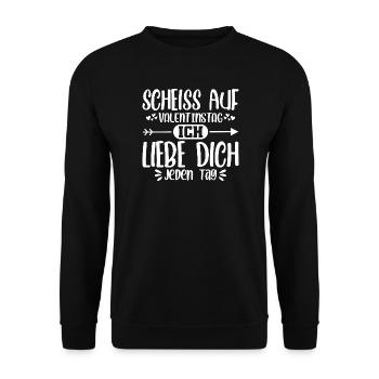 Scheiss auf Valentinstag ich liebe dich jeden Tag - Unisex Pullover - Schwarz - Vorne - Alina (178cm) & Michal (187cm)