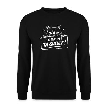 Le matin ? ta gueule ! humour chat café réveil - Sweat-shirt Unisexe - noir - Devant - Alina (178cm) & Michal (187cm)