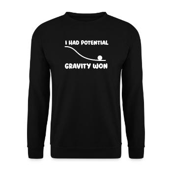 I Had Potential Gravity Won Physics Pun Humor - Unisex Sweatshirt - black - Front - Alina (178cm) & Michal (187cm)