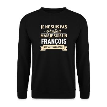 Je Ne Suis Pas Parfait Mais Je Suis Un Francois... - Sweat-shirt Unisexe - noir - Devant - Alina (178cm) & Michal (187cm)