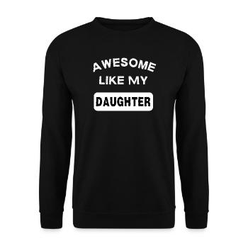 Awesome Like My Daughter Daddy Daughter Gift - Unisex Sweatshirt - black - Front - Alina (178cm) & Michal (187cm)