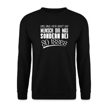 wir sind hier nicht bei wünsch dir was - Unisex Pullover - Schwarz - Vorne - Alina (178cm) & Michal (187cm)