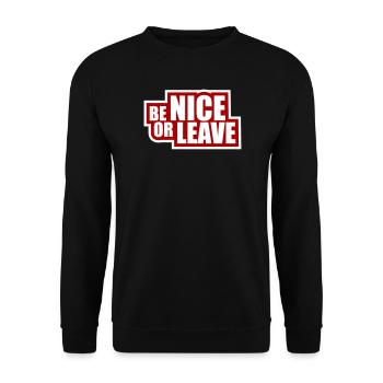 Be Nice Or Leave Funny Statement Attitude Saying - Unisex Sweatshirt - black - Front - Alina (178cm) & Michal (187cm)
