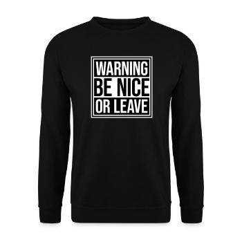 Be Nice Or Leave Funny Statement Attitude Saying - Unisex Sweatshirt - black - Front - Alina (178cm) & Michal (187cm)