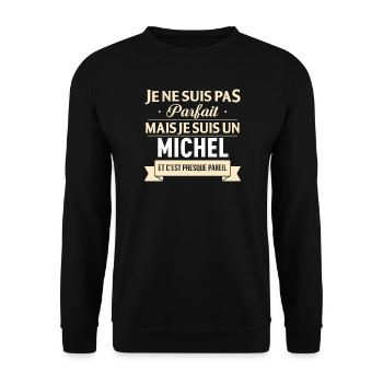 Je Ne Suis Pas Parfait Mais Je Suis Un Michel E... - Sweat-shirt Unisexe - noir - Devant - Alina (178cm) & Michal (187cm)