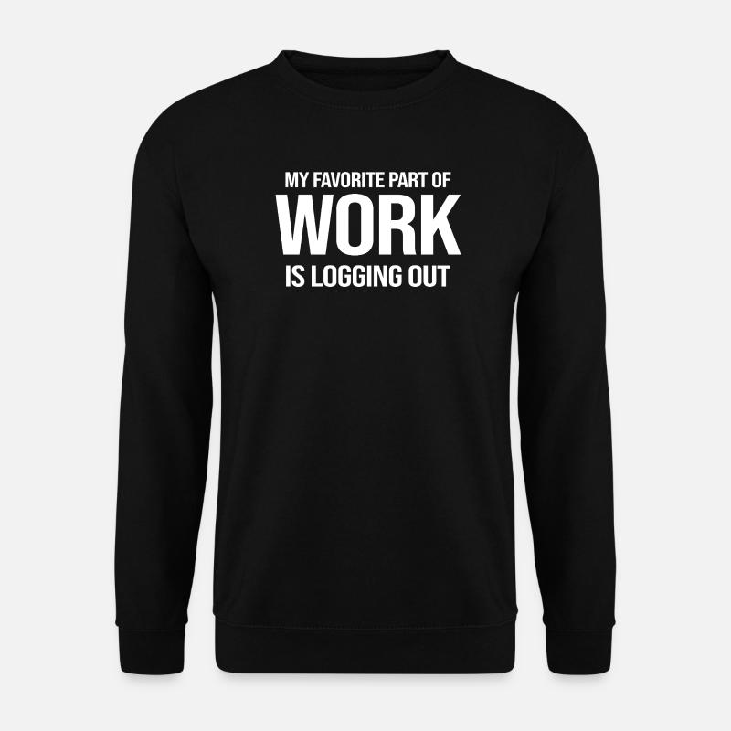 Arbeitshumor - Unisex Pullover - Schwarz