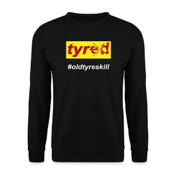 Tyred Tired Mom Life - Unisex Sweatshirt - black - Front - Alina (178cm) & Michal (187cm)