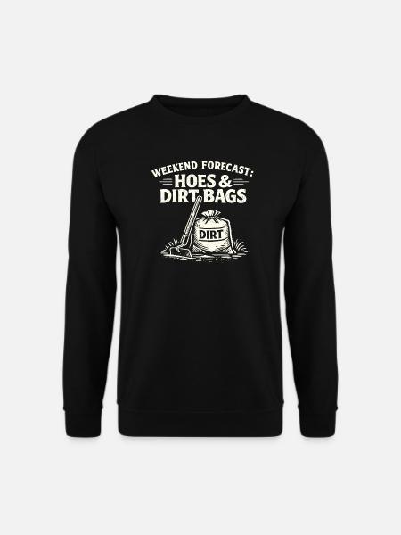 Prévisions du week-end : houes et sacs de terre pour le Gar - Sweat-shirt Unisexe - noir