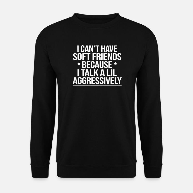Citation agressive de petit discours - Sweat-shirt Unisexe - noir