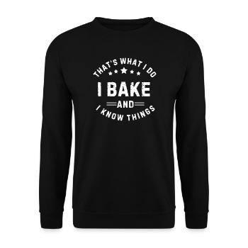 That's What I Do I Bake and I Know Things - Unisex Sweatshirt - black - Front - Alina (178cm) & Michal (187cm)