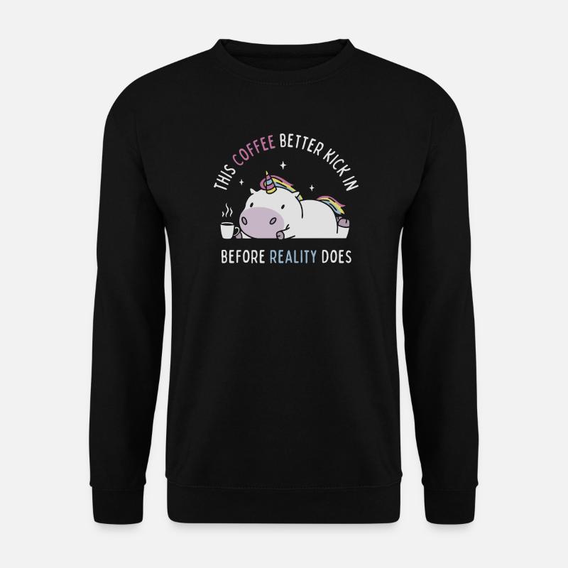 Kaffee vor der Realität - Unisex Pullover - Schwarz