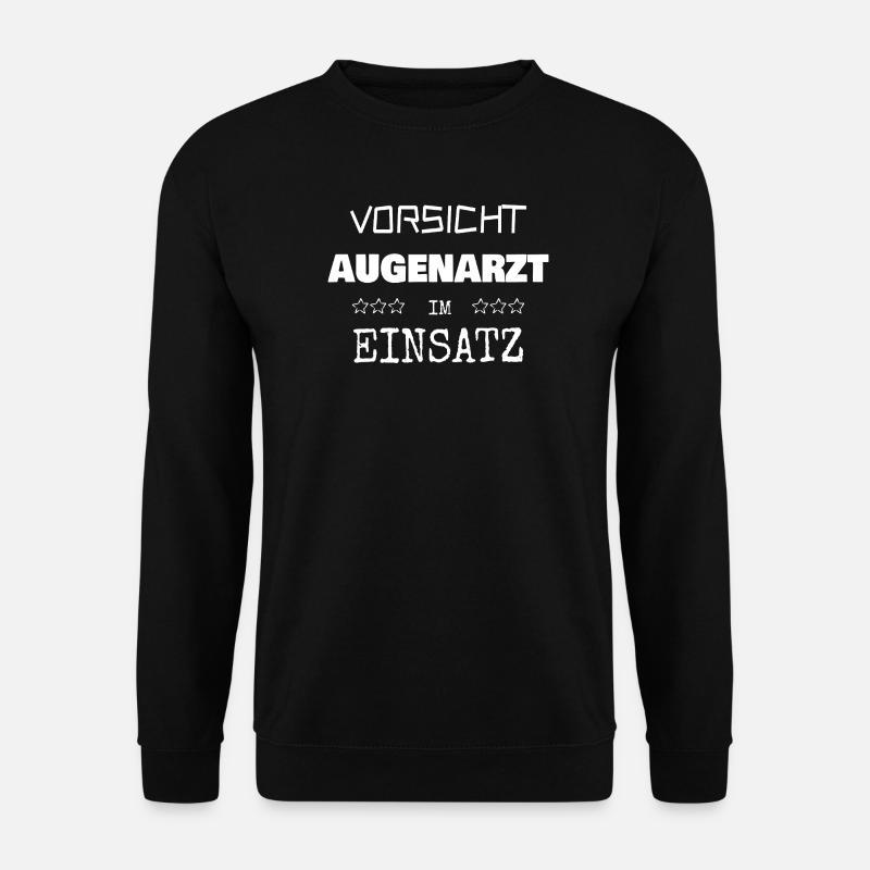 Augenarzt als Beruf - Unisex Pullover - Schwarz