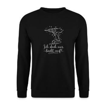 Ich dreh nur leicht auf – Schrauberin Spruchshirt - Unisex Pullover - Schwarz - Vorne - Alina (178cm) & Michal (187cm)