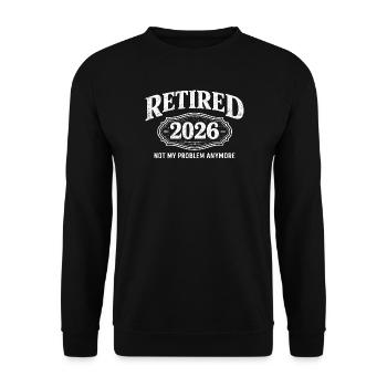 Ruhestand 2026 – nicht mehr mein Problem. Ruhestan - Unisex Pullover - Schwarz - Vorne - Alina (178cm) & Michal (187cm)
