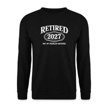 Ruhestand 2027 – nicht mehr mein Problem. Ruhestan - Unisex Pullover - Schwarz - Vorne - Alina (178cm) & Michal (187cm)