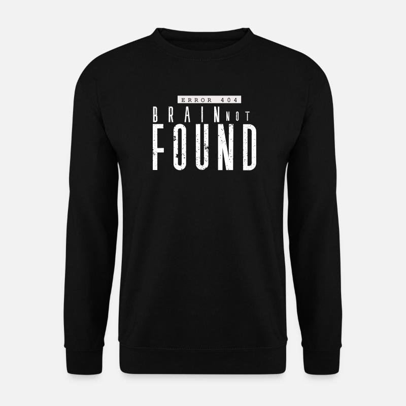 Error 404 Lost Brain - Unisex Sweatshirt - black