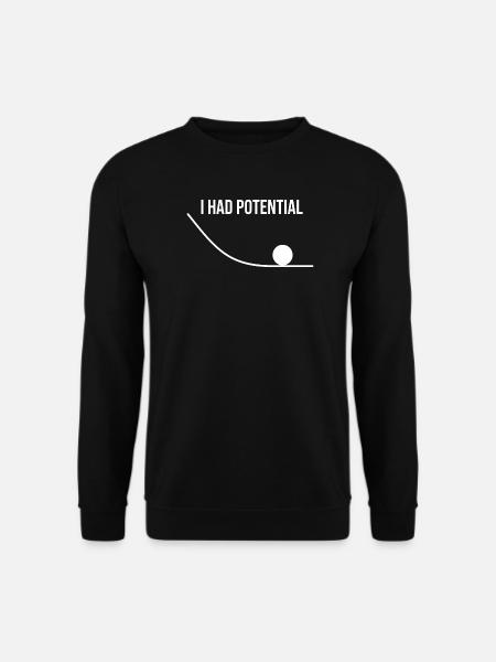 Ich hatte potenziell lustige Wissenschaft, Physik-Nerd-Wortspiel - Unisex Pullover - Schwarz