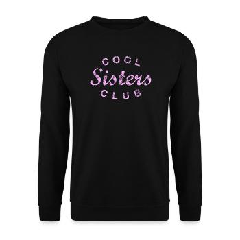 Cool Sisters Club Sister Gift - Unisex Sweatshirt - black - Front - Alina (178cm) & Michal (187cm)