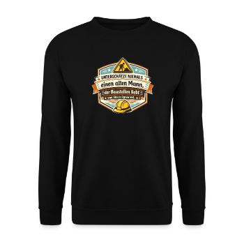 Unterschätze keinen alten Mann am Bau - Unisex Pullover - Schwarz - Vorne - Alina (178cm) & Michal (187cm)