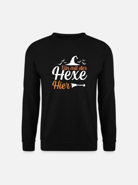 Bin mit der Hexe Hier - Unisex Pullover - Schwarz