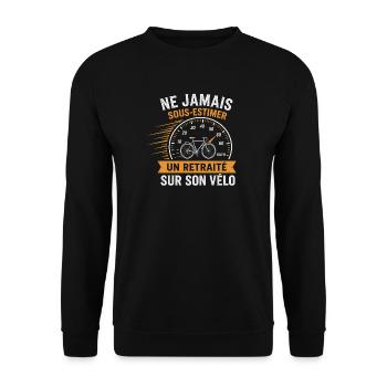 Retraité vélo humour – Ne jamais sous-estimer - Sweat-shirt Unisexe - noir - Devant - Alina (178cm) & Michal (187cm)
