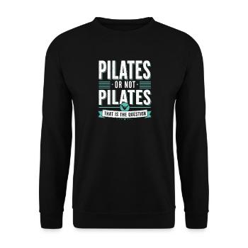 Pilates humor fitness quote sport - Unisex Sweatshirt - black - Front - Alina (178cm) & Michal (187cm)