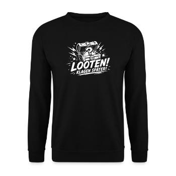 Looten klagen später Gamer Spruch - Unisex Pullover - Schwarz - Vorne - Alina (178cm) & Michal (187cm)