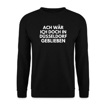 Ach wär ich doch in Düsseldorf geblieben - Unisex Pullover - Schwarz - Vorne - Alina (178cm) & Michal (187cm)