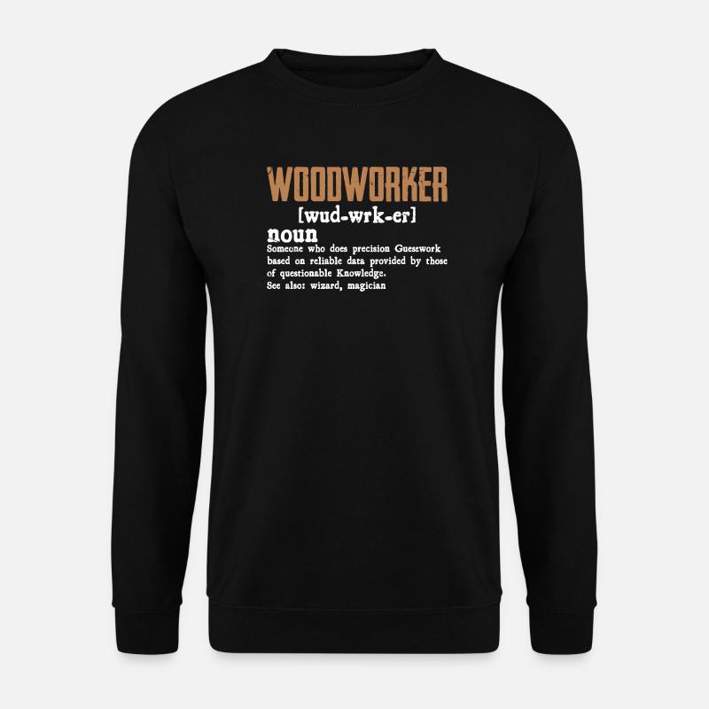 Holzarbeiter Definition Geschenk Handwerker - Unisex Pullover - Schwarz