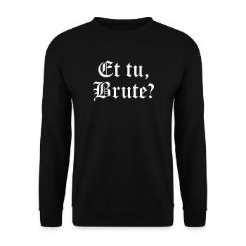 Et tu, Brute? Gothic Quote Tee - Unisex Sweatshirt - black - Front - Alina (178cm) & Michal (187cm)