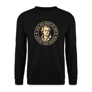 Goethe War Dichter Lustiger Dichter Spruch - Unisex Pullover - Schwarz - Vorne - Alina (178cm) & Michal (187cm)