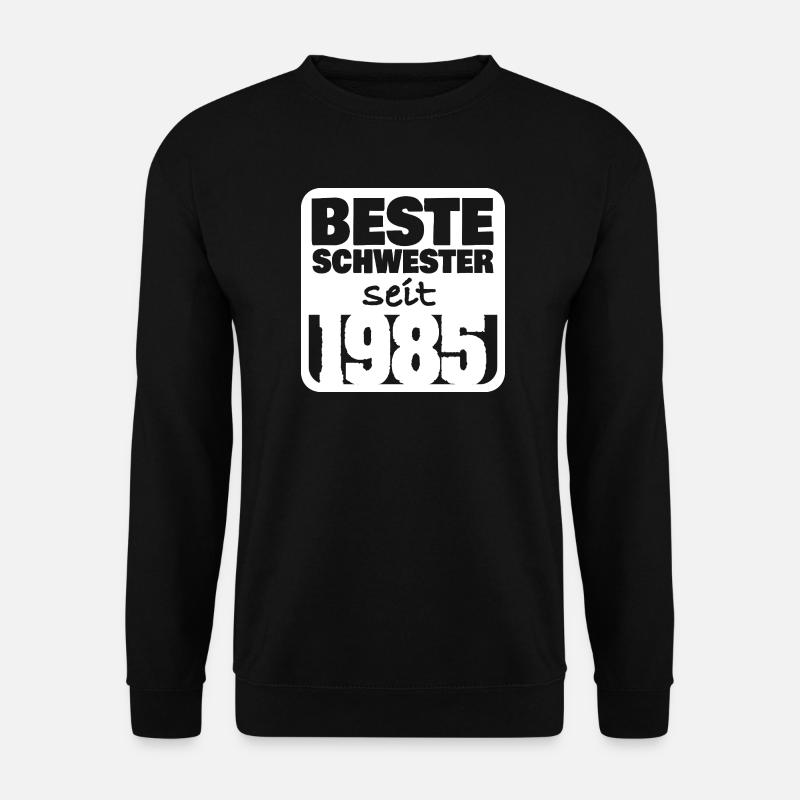 Schwester 1985 - Unisex Pullover - Schwarz