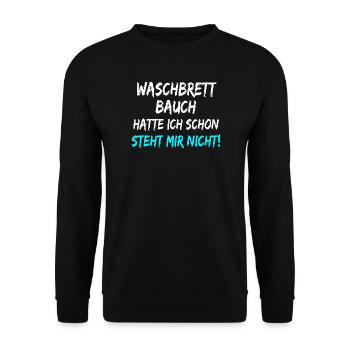 Waschbrett Bauch Hatte Ich Schon Steht Mir Nicht!  - Unisex Pullover - Schwarz - Vorne - Alina (178cm) & Michal (187cm)