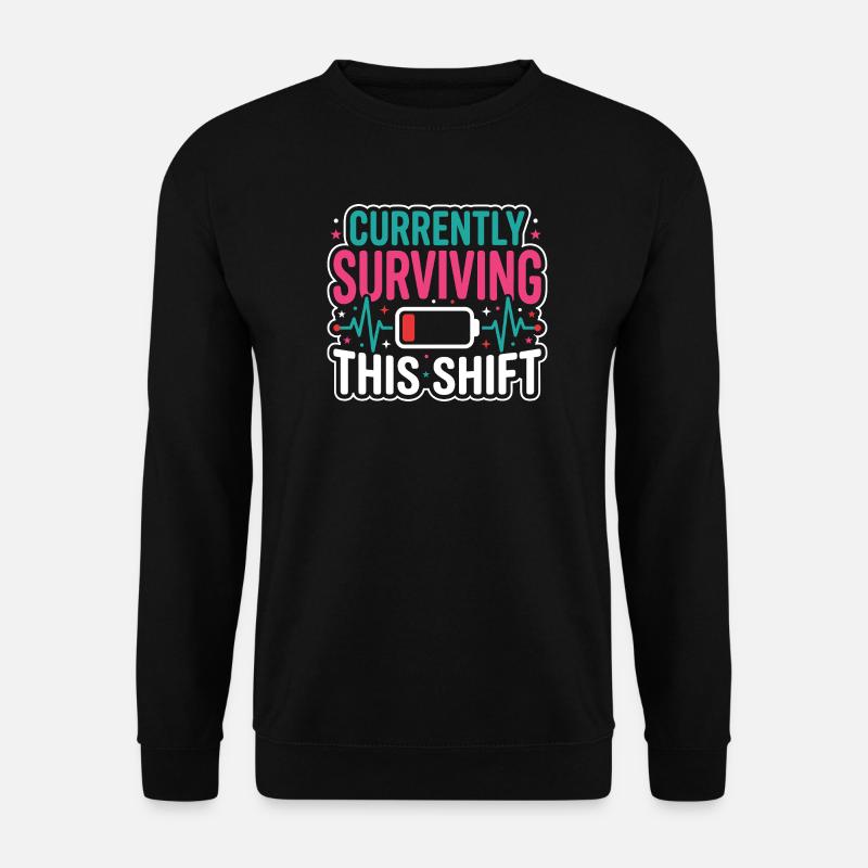 Night Shift Nurse, Tired - Unisex Sweatshirt - black