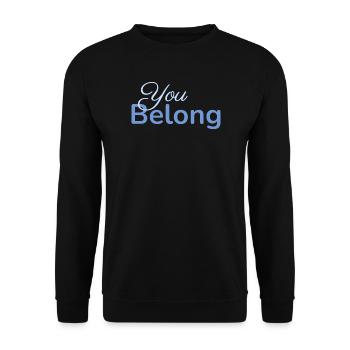 You Belong Typografie Design minimalistisch - Unisex Pullover - Schwarz - Vorne - Alina (178cm) & Michal (187cm)