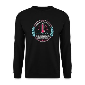 Hitzewallung Club — Mitglied seit Mittwoch - Unisex Pullover - Schwarz - Vorne - Alina (178cm) & Michal (187cm)