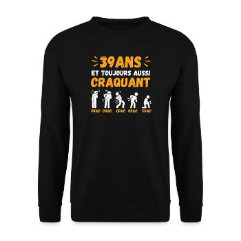 39 Ans Toujours Aussi Craquant Humour Crac - Sweat-shirt Unisexe - noir - Devant - Alina (178cm) & Michal (187cm)
