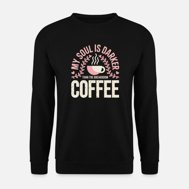 Dark Roast Soul Kaffee - Unisex Pullover - Schwarz