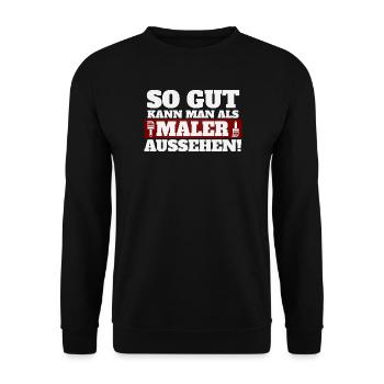 So gut kann man als Maler aussehen - Unisex Pullover - Schwarz - Vorne - Alina (178cm) & Michal (187cm)